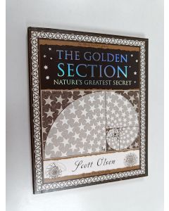 Kirjailijan Scott Olsen käytetty kirja Golden section : nature's greatest secret