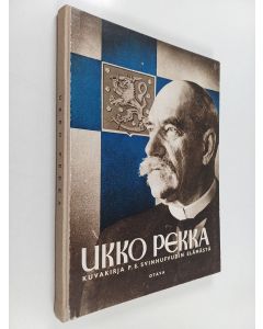 Kirjailijan Kaarle Heikki Kekoni käytetty kirja Ukko-Pekka : Kuvakirja P.E. Svinhufvudin elämästä
