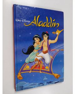 Kirjailijan Walt Disney käytetty kirja Aladdin : Disneyn satulukemisto