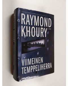 Kirjailijan Raymond Khoury käytetty kirja Viimeinen temppeliherra