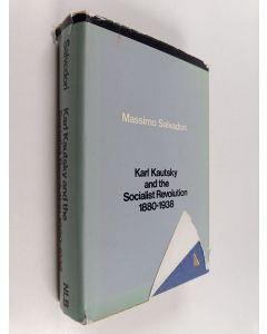Kirjailijan Massimo Salvadori käytetty kirja Karl Kautsky and the socialist revolution 1880-1938