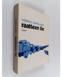 Kirjailijan Veikko Karhunen käytetty kirja Raatteen tie : Kajaanin pataljoona