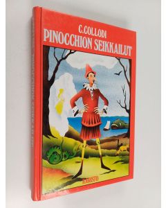 Kirjailijan Carlo Collodi käytetty kirja Pinocchion seikkailut : kertomus Marionetista