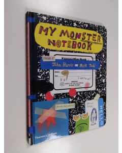 Kirjailijan John Harris & Mark Todd käytetty kirja My Monster Notebook