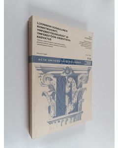 Kirjailijan Eila Louhimaa käytetty kirja Luonnon sosiaalinen konstruointi, ympäristödiskurssit ja ympäristöön orientoiva kasvatus - tutkimus institutionaalisen ympäristökasvatuksen yhteiskunnallisista rakenne-ehdoista ja kulttuuristen mahdollisuuksien ken
