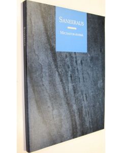 Kirjailijan Mecrastor-ryhmä käytetty kirja Saneeraus : mielipiteitä ja kokemuksia (UUDENVEROINEN)