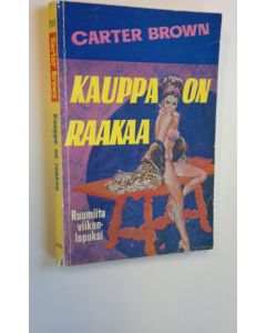 Kirjailijan Carter Brown käytetty kirja Kauppa on raakaa