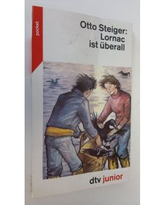 Kirjailijan Otto Steiger käytetty kirja Lornac ist uberall (ERINOMAINEN)