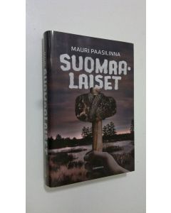 Kirjailijan Mauri Paasilinna uusi kirja Suomaalaiset (UUSI)