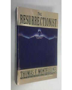 Kirjailijan Thomas F. Monteleone käytetty kirja The resurrectionist