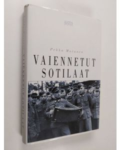 Kirjailijan Pekka Mutanen käytetty kirja Vaiennetut sotilaat