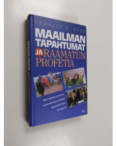 Kirjailijan Charles H. Dyer käytetty kirja Maailman tapahtumat ja Raamatun profetia