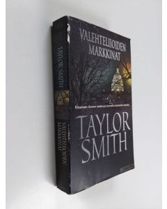 Kirjailijan Taylor Smith käytetty kirja Valehtelijoiden markkinat