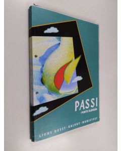 Kirjailijan Ulla Paju-Savolainen käytetty kirja Passi - portti elämään : 13-17 vuotiaiden nuorten terveen kasvun tukemiseen ja riskikäyttäytymisen ennaltaehkäisyyn , Lions Quest -koulutusohjelman kalvot ja monisteet