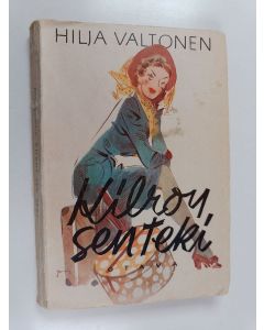 Kirjailijan Hilja Valtonen käytetty kirja Kilroy sen teki