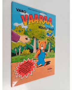 Kirjailijan Maija Lindgren käytetty teos Varo vaaraa koulutiellä