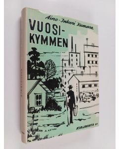 Kirjailijan Aino-Inkeri Kumara käytetty kirja Vuosikymmen