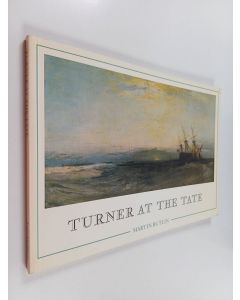 Kirjailijan Martin Butlin käytetty kirja Turner at the Tate : ninety-two oil paintings