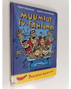Kirjailijan Tony Bradman käytetty kirja Muumiot tv-tähtinä