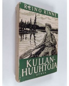 Kirjailijan Reino Rinne käytetty kirja Kullanhuuhtoja
