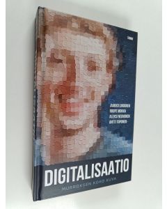 Kirjailijan Jaakko Lindgren käytetty kirja Digitalisaatio : murroksen koko kuva
