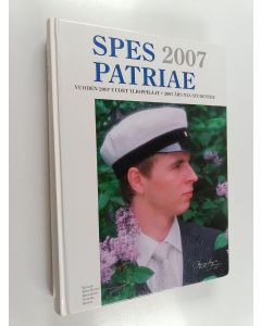 käytetty kirja Spes patriae 2007 : [Vuoden 2007 uudet ylioppilaat] ; [2007 års nya studenter]