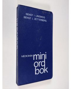 Kirjailijan Bengt I. Lindskog & Bengt L. Zetterberg käytetty kirja Medicinsk miniordbok