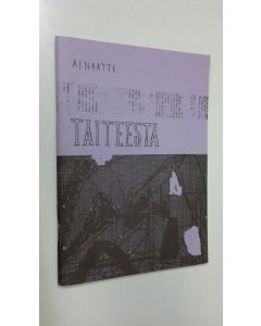 Kirjailijan Arvo Naatti käytetty teos Taiteesta
