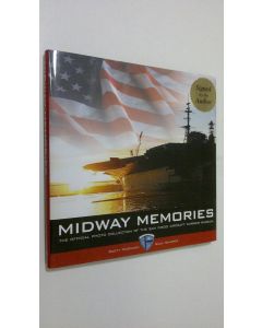 Kirjailijan Scott McGaugh käytetty kirja Midway Memories (signeerattu) : the official photo collection of the San Diego Aircraft Carrier Museum (ERINOMAINEN)
