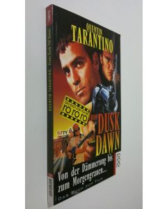 Kirjailijan Quentin Tarantino käytetty kirja From dusk till dawn (UUDENVEROINEN)