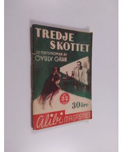 Kirjailijan Öyulv Gran käytetty teos Tredje skottet