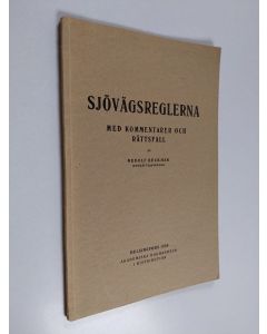 Kirjailijan Rudolf Beckman käytetty kirja Sjövägsreglerna : med kommentarer och rättsfall