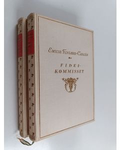 Kirjailijan Emilie Flygare-Carlen käytetty kirja Fideikommisset 1-2