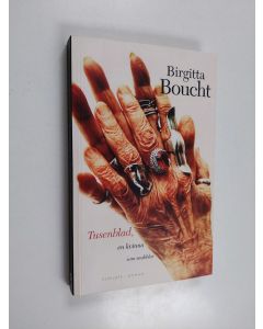 Kirjailijan Birgitta Boucht käytetty kirja Tusenblad, en kvinna som snubblar