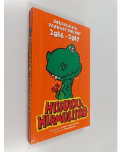 käytetty kirja Hissukka hirmulisko : Koululaisen parhaat naurut 2016-2017