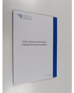 käytetty kirja Yritys-Suomi-palvelujen liiketoimintasuunnitelma