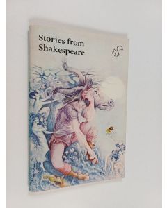 Kirjailijan William Shakespeare käytetty teos Stories from shakespeare