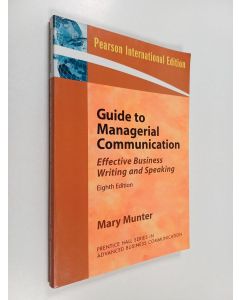 Kirjailijan Mary Munter käytetty kirja Guide to managerial communication : effective business writing and speaking
