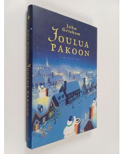 Kirjailijan John Grisham käytetty kirja Joulua pakoon