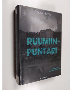 Kirjailijan Pekka Hyyti käytetty kirja Ruumiinpuntari : jännitysromaani