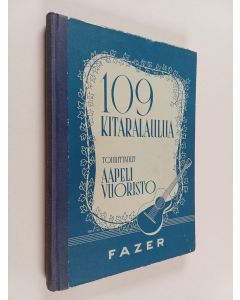 Kirjailijan Aapeli Vuoristo käytetty kirja 109 kitaralaulua
