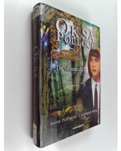 Kirjailijan Anne Plichota käytetty kirja Oksa Pollock : De vilsnas skog