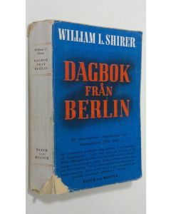 Kirjailijan William L. Shirer käytetty kirja Dagbok från Berlin : en radioreporters anteckningar och kommentarer 1934-1941
