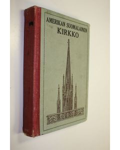 Kirjailijan V. Rautanen käytetty kirja Amerikan suomalainen kirkko