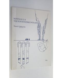 Kirjailijan Thord Fjällström käytetty teos Matkalla tietoyhteiskuntaan