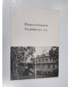 Kirjailijan Ester Perheentupa käytetty kirja Hämeenlinnan sisälähetys r.y:n kuudes vuosikymmen eli vuodet 1958-1967