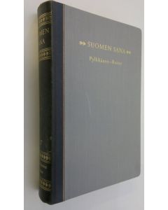 käytetty kirja Suomen sana 17 : kansalliskirjallisuutemme valiolukemisto : Riitta Pylkkänen - Raul Roine