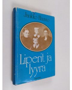 Kirjailijan Jaakko Haavio käytetty kirja Liperit ja lyyra