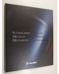käytetty kirja Suomalaisen metallin mestareita : 30 vuotta Sibeliuksen Järvenpäässä