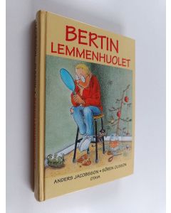 Kirjailijan Anders Jacobsson käytetty kirja Bertin lemmenhuolet